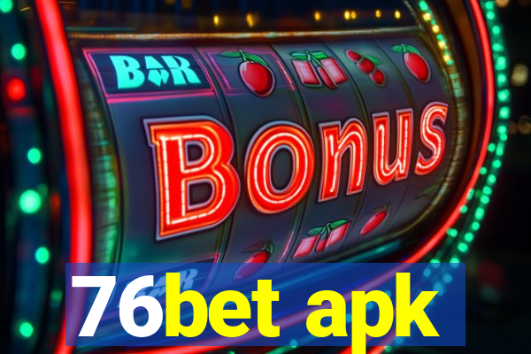 76bet apk